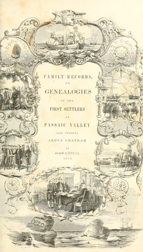 Family Records or Genealogies of the First Settlers of Passaic Valley and Vicinity