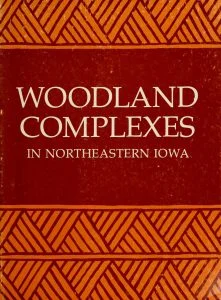 Woodland complexes in northeastern Iowa