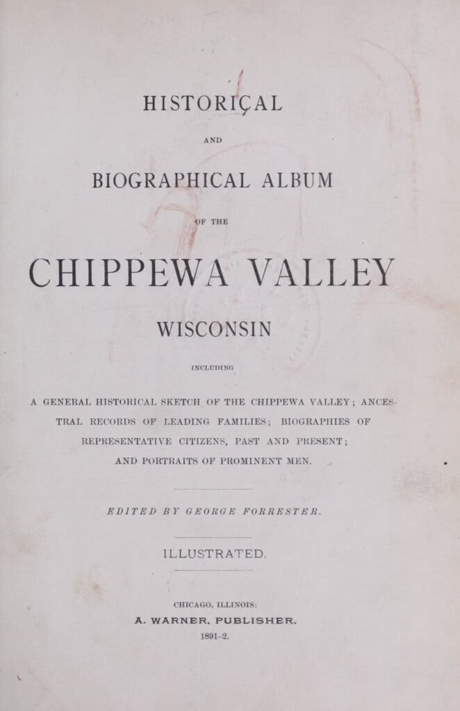 Historical and biographical album of the Chippewa Valley, Wisconsin