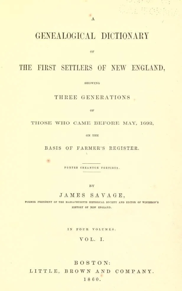 A genealogical dictionary of the first settlers of New England vol 1