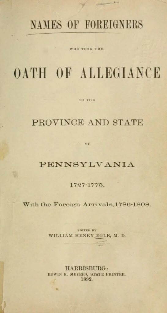 Title page to: Names of foreigners who took the oath of allegiance to the province and state of Pennsylvania, 1727-1775, with the foreign arrivals, 1786-1808