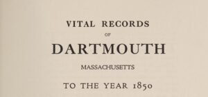 Vital Records of Dartmouth Massachusetts to 1850